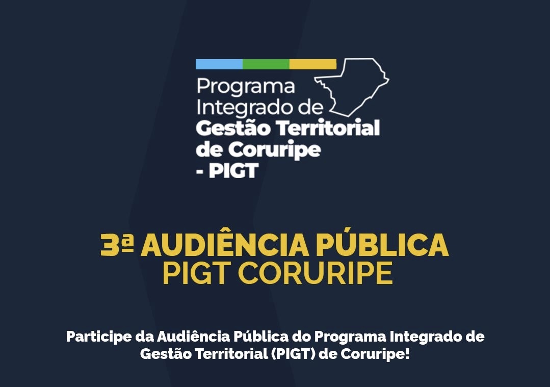 Prefeitura de Coruripe realizará 3ª Audiência Pública do PIGT para apresentar os parâmetros do Plano Diretor Municipal