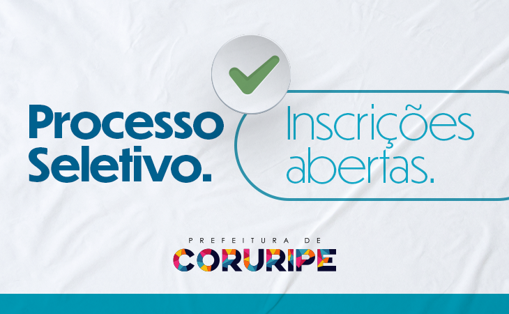 Prefeitura de Coruripe abre inscrições de Processo Seletivo Simplificado para as Secretarias de Saúde, Educação e Assistência Social