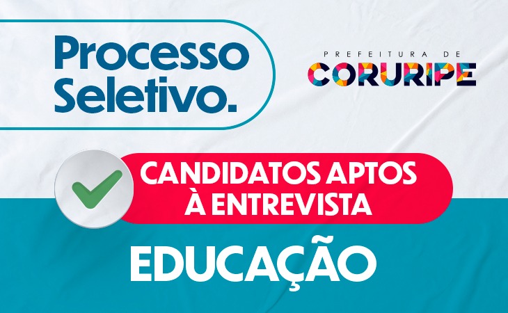 Educação: Prefeitura divulga resultado preliminar da análise curricular e dos candidatos aptos à entrevista
