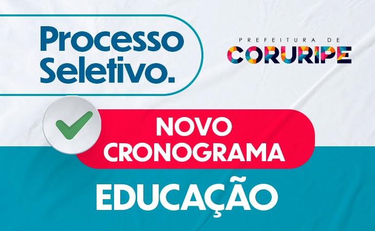Educação: Prefeitura Divulga novo cronograma do Processo Seletivo