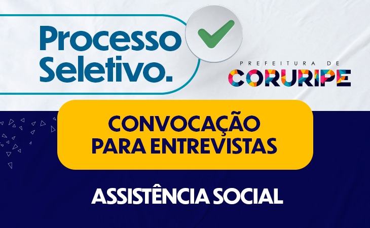 Prefeitura de Coruripe divulga Convocação para etapa de Entrevistas do Processo Seletivo da Assistência Social