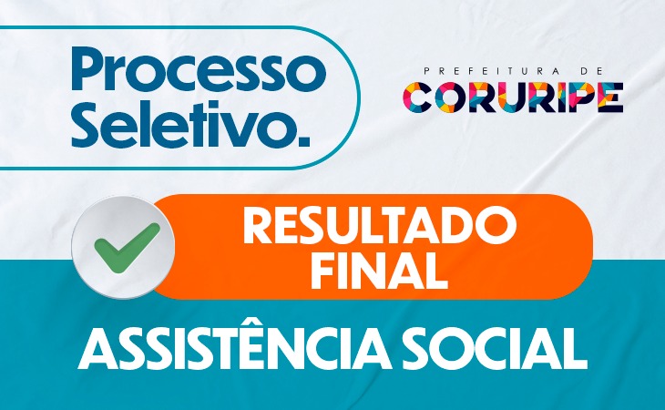 Assistência Social: Prefeitura divulga análise dos recurso e resultado definitivo após entrevistas. Aprovados devem aguardar convocação