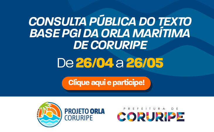 2ª Consulta Pública do Texto Base do PGI da Orla Marítima de Coruripe