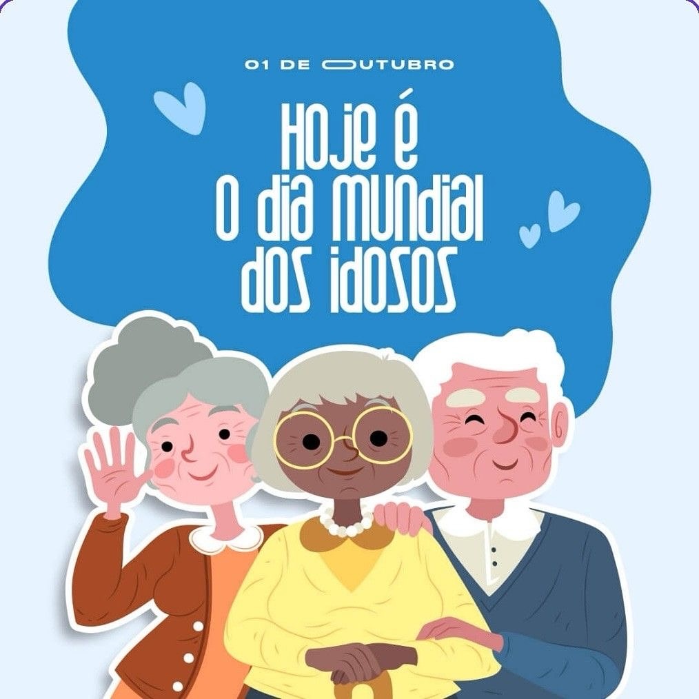 Hoje celebramos o Dia do Idoso