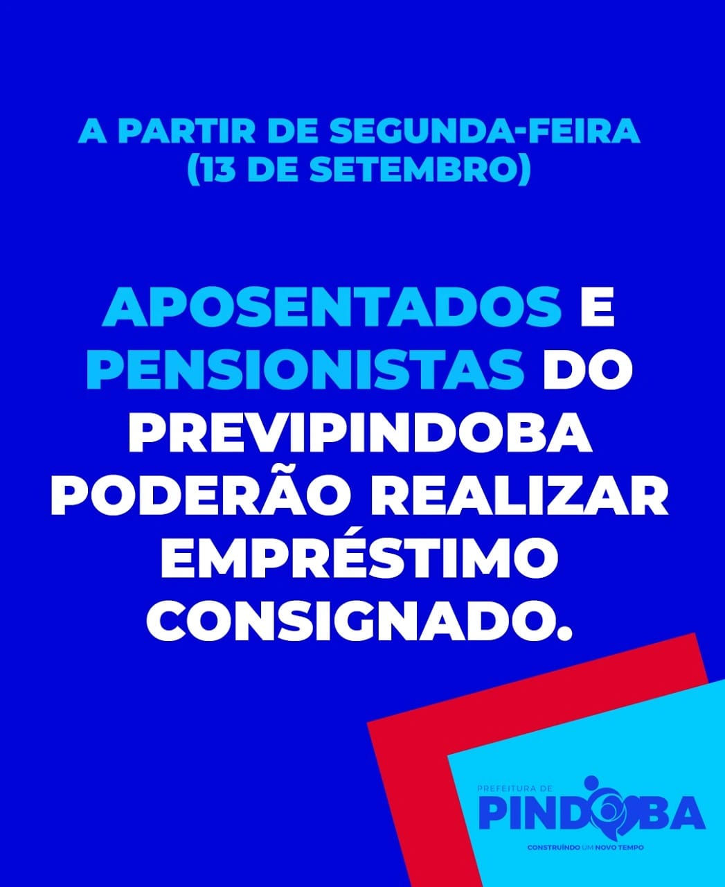 APOSENTADOS E PENSIONISTAS DO PREVIPINDOBA PODERÃO REALIZAR EMPRÉSTIMO CONSIGNADO