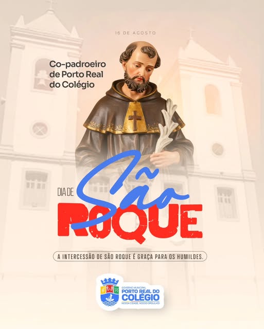 Hoje celebramos o Dia de São Roque, co-padroeiro de Porto Real do Colégio.